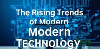 Günümüz Teknolojisinin En Yükselen Trendleri The Rising Trends of Modern Technology